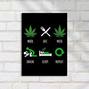 Quadro Decorativo Weed Eat Smash Sleep Repeat