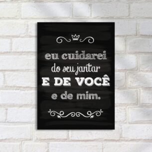 Quadro Decorativo Cuidadarei Jantar Voce Mim