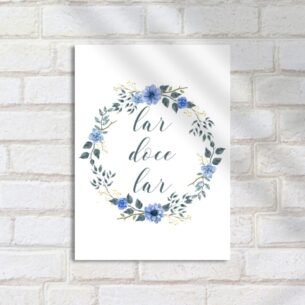 Quadro Decorativo Lar Doce Lar Flores Azuis