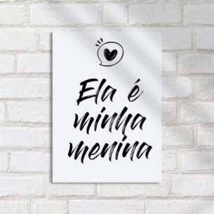 Quadro Decorativo Ela E Minha Menina