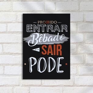 Quadro Decorativo Proibido Entrar Bebado