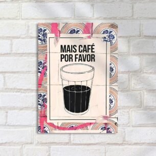 Quadro Decorativo Mais Cafe Por Favor