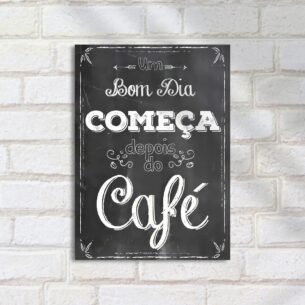 Quadro Decorativo Bom Dia Comeca Cafe
