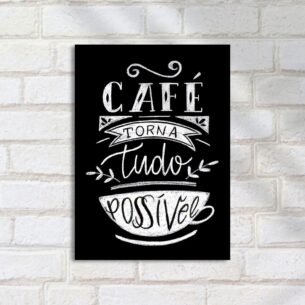 Quadro Decorativo Cafe Tudo Possivel Quadro
