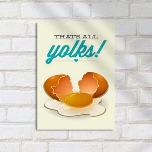 Quadro Decorativo That S All Yolks Ovo