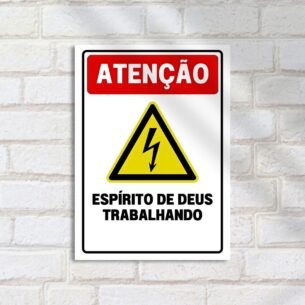 Quadro Decorativo Atencao Espirito Deus Trabalhando