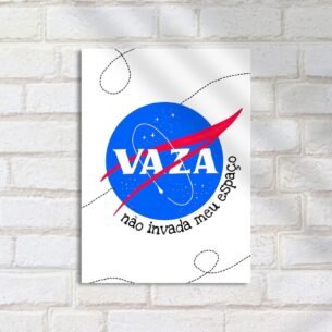 Quadro Decorativo Nasa Vaza Nao Invada