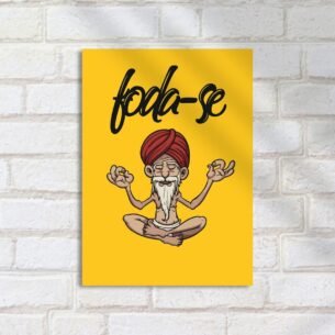 Quadro Decorativo Monge Meditando Foda Se