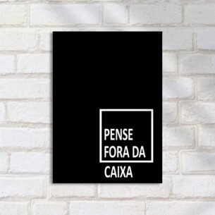 Quadro Decorativo Pense Fora Da Caixa