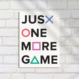Quadro Decorativo Just One More Game