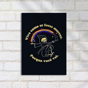 Quadro Decorativo Viva Como Se Fosse Morrer