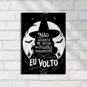 Quadro Decorativo Bruja Fogueira Eu Volto