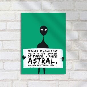 Quadro Decorativo Alien Buscando Amigos Astral