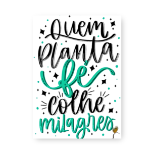 Quadro Decorativo Quem Planta Fe Milagres