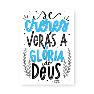 Quadro Decorativo - Se Creres Veras Gloria