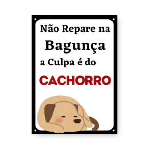 Quadro Decorativo - Nao Repare Bagunca Cachorro