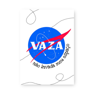 Quadro Decorativo Nasa Vaza Nao Invada