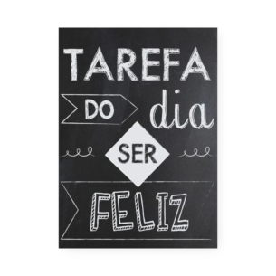 Quadro Decorativo Tarefa Ser Feliz Quadro