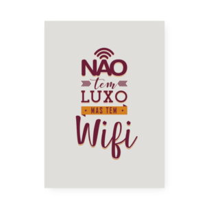 Quadro Decorativo Nao Tem Luxo Wifi
