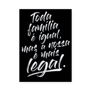 Quadro Decorativo Familia Igual Mais Legal