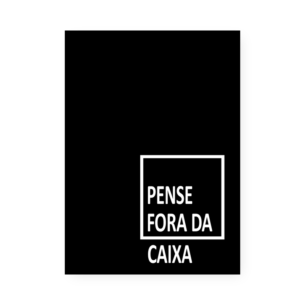 Quadro Decorativo Pense Fora Da Caixa