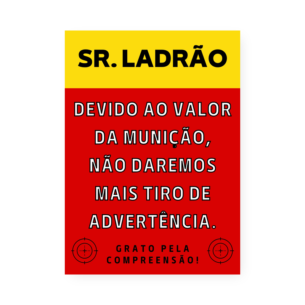 Quadro Decorativo Sr Ladrao Aviso Municao