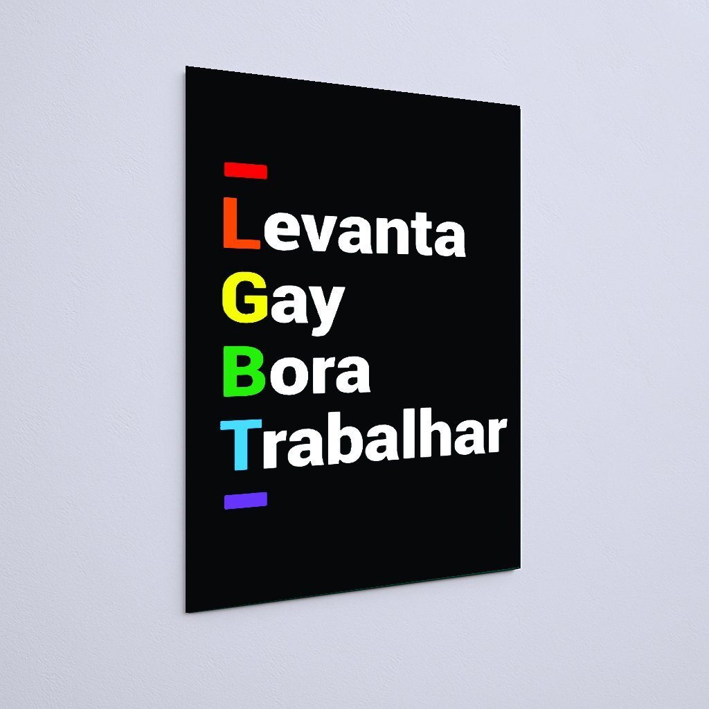 Quadro Decorativo Levanta Gay Bora Trabalhar - Imagem 3